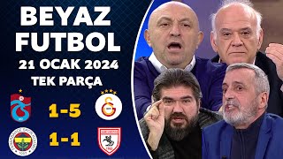 Beyaz Futbol 21 Ocak 2024 Tek Parça  Trabzonspor 15 Galatasaray  Fenerbahçe 11 Samsunspor [upl. by Eidak938]