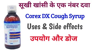 Corex DX Syrup  Corex DX Cough Syrup  Dextromethorphan Hydrochloride amp Chlropheniramine meleate [upl. by Divine]