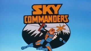 Sky Commanders The Complete Series [upl. by Elidad596]