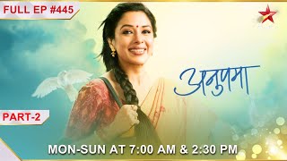 Anupama  Ep445  Vanraj ne diya Anupama ko khaas advice Part 2 [upl. by Aratas]