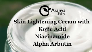 Skin Lightening Cream with Kojic Acid  Niacinamide Alpha Arbutin Vitamin C  Aranya Store [upl. by Crudden406]