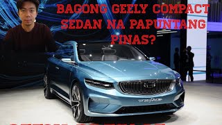 GEELY PREFACE COMING TO THE PHILIPPINES [upl. by Ailedroc]