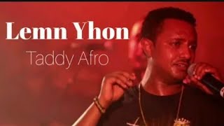 LEMN YHON  TEDDY AFRO  FULL LYRICS  ETHIOPIA MUSIC VOCALS ONLY [upl. by Necaj]