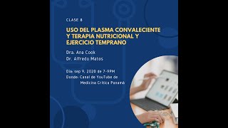 Curso Educativo Sobre Pacientes Graves con COVID19  Plasma Convaleciente y Terapia Nutricional [upl. by Pedrick]