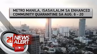 Govt places Metro Manila under ECQ from August 6 to 20 2021  24 Oras News Alert [upl. by Secor600]