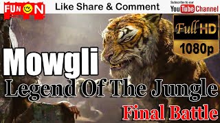 Mowgli Legend Of The Jungle 2018  Final battle  Mowgli vs Shere Khan Fight Scene  Fun On Official [upl. by Leugim13]