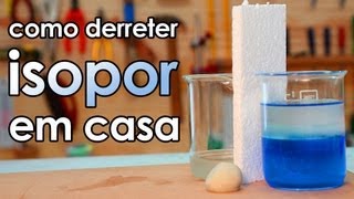 Como derreter isopor em casa EXPERIMENTOS de QUÍMICA [upl. by Julita]