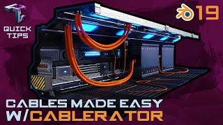 QUICK TIPS  Cables And Curves Made Easy With The quotCableratorquot Addon [upl. by Ayhtak]