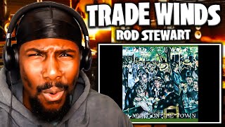 WOW Trade Winds  Rod Stewart Reaction [upl. by Emmalee145]