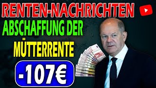 Dringend Mütterrente wird abgeschafft – 107 Euro weniger für Frauen [upl. by Courtund]