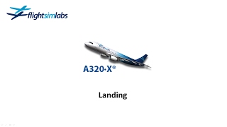 FSLabs A320X Tutorials Landing [upl. by Memberg]