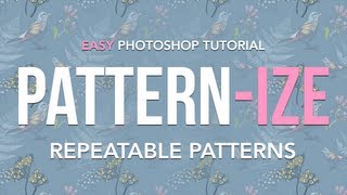 Easy Photoshop Tutorial quotPatternizequot  Creating Repeatable Patterns [upl. by Ysabel]