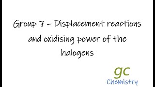 Group7 displacement and Oxidising power of the halogens [upl. by Eyde755]