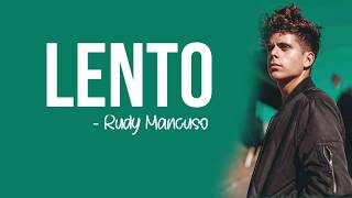 Rudy Mancuso  Lento Full HD lyrics [upl. by Enelam150]