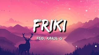 Karol G Feid  Friki  Karol G  Sejodioto  Myke Towers  Almas Gemelas  Letra [upl. by Brozak]