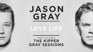 Jason Gray  quotLove Lifequot Official Audio Video [upl. by Nitsyrk]