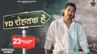 AMIT SAINI ROHTAKIYA  Yo Rohtak Hai  Official Video  New Haryanvi Songs Haryanavi 2023 [upl. by Nysilla337]