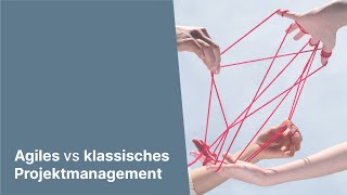 Agiles Projektmanagement vs klassisches Projektmanagement [upl. by Fabiolas42]