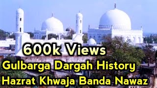 Hazrat Khwaja Banda Nawaz History  Gulbarga Dargah History  We Love Islam [upl. by Dana]