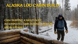 First Night Alone in my Off Grid Alaska Cabin During the First Snow Storm of the Year [upl. by Sibyl]