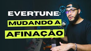 Mudando Afinação da Evertune [upl. by Adnuhsor]