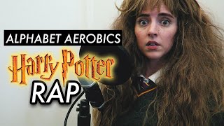 Alphabet Aerobics  HARRY POTTER RAP [upl. by Lapotin]