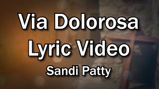 Via Dolorosa  Sandi Patty Church and Home Worship Lyrics Video  Easter Worship [upl. by Kelly]