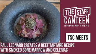 Michelin chef Paul Leonard creates a beef tartare recipe with smoked bone marrow and celeriac [upl. by Enniroc]