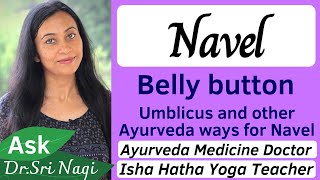 Umbilicus Navel Belly Button Nabhi Anatomy Ayurvedic Treatment Cleaning Oil [upl. by Kuehn]