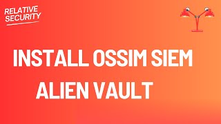 OSSIM AlienVault SIEM  How to Install Alien Vault OSSIM SIEM solution [upl. by Ellivro88]