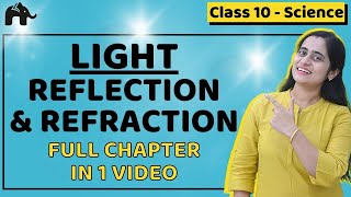 Light Reflections and Refraction  Class 10 Physics  Chapter10  One Shot  CBSE NCERT [upl. by Bonny]