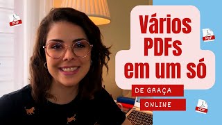 Como juntar vários PDFs em um só  online rápido de graça ATUALIZADO [upl. by Yelehsa576]