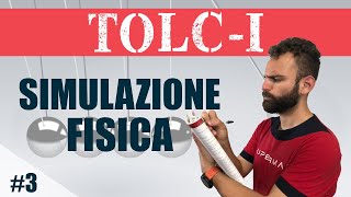 CISIA TOLCI Simulazione di Fisica per il Test Ingresso Ingegneria [upl. by Ahsen490]