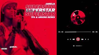 Jamelia  Superstar TPA amp ARKINS Remix [upl. by Kahler301]