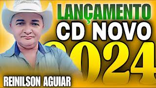 REINILSON AGUIAR LANÇAMENTO CD NOVO 2024 [upl. by Floridia617]