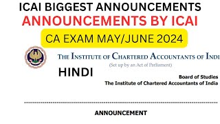 ICAI EXam Department Biggest Notification CA Exam may June 2024  Hindi  Good News Out [upl. by Rettig]