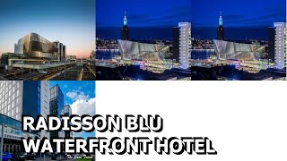 Radisson Blu Waterfront Hotel [upl. by Iphigenia]