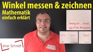 Winkel messen amp Winkel zeichnen  einfach erklärt  Lehrerschmidt  einfach erklärt [upl. by Drucie]