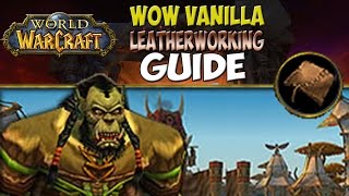 WoW Vanilla  Ultimate Leatherworking Guide [upl. by Pascia]