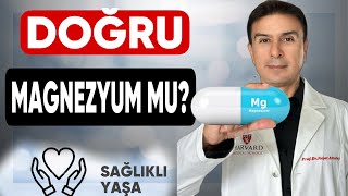 DOĞRU MAGNEZYUM KULLANIYORMUYUM HANGİ MAGNEZYUM HANGİ DURUMDA SAĞLIKLI YAŞA [upl. by Ssew]