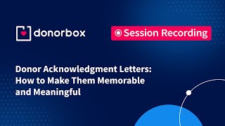 Donor Acknowledgment Letters How to Make Them Memorable and Meaningful [upl. by Bathulda]