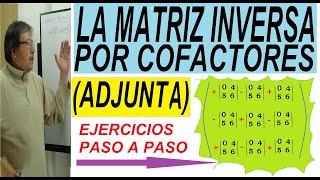 Cálculo de la MATRIZ INVERSA por COFACTORES Adjunta explicación ejercicios Franklin Erazo [upl. by Abell]