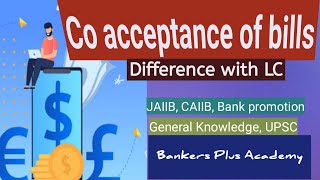 Co acceptance of biils Difference with LCJAIIBCAIIB [upl. by Nivrehs]