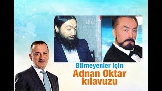 Fatih Altaylı  Bilmeyenler için Adnan Oktar kılavuzu [upl. by Atinod]