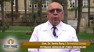 Pityriasis Versicolor  Uzm Dr Serkis Barış [upl. by Tedda521]