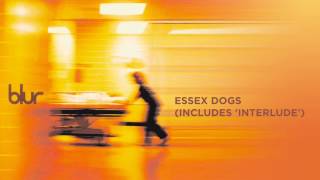 Blur  Essex Dogs Official Audio [upl. by Asinla]