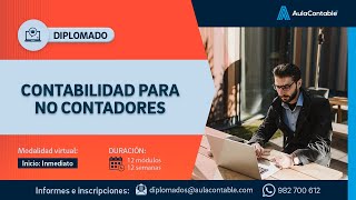 DIPLOMADO DE ESPECIALIZACIÓN CONTABILIDAD PARA NO CONTADORES org [upl. by Niwroc597]