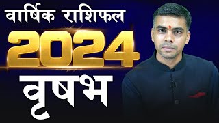 VRISHABH Rashi  TAURUS  वार्षिक राशिफल 2024  Yearly Horoscope Predictions 2024  Vaibhav Vyas [upl. by Ameehsat]