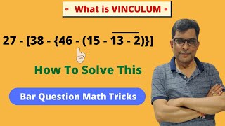 What is Vinculum in Maths  Bar Question Math Tricks  Vinculum Solutions [upl. by Adnilrev117]