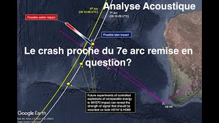 MH370  Etude acoustique  Le crash proche du 7e arc remis en question [upl. by Attevroc]